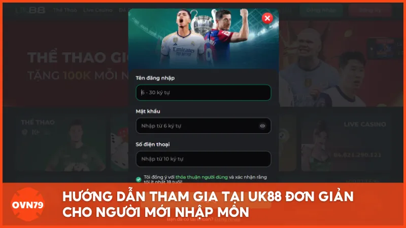 
Hướng dẫn tham gia tại UK88 đơn giản cho người mới nhập môn